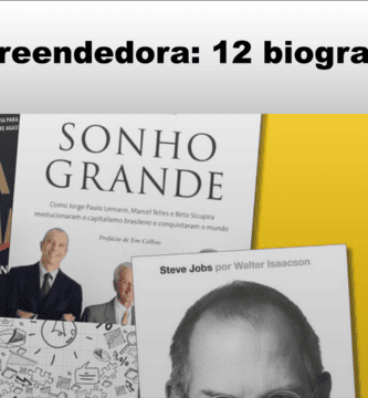 Biografias Essenciais Para Qualquer Empresário